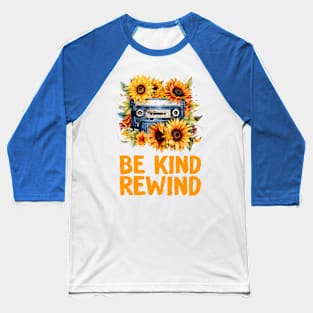 Be kind rewind - Old School Classic Retro Baseball T-Shirt